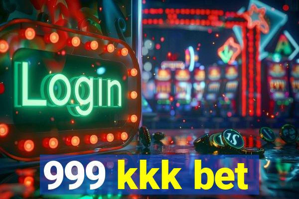 999 kkk bet